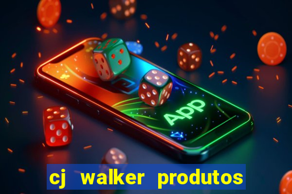 cj walker produtos onde comprar